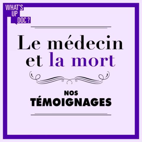 Les médecins et la mort, ils témoignent... 